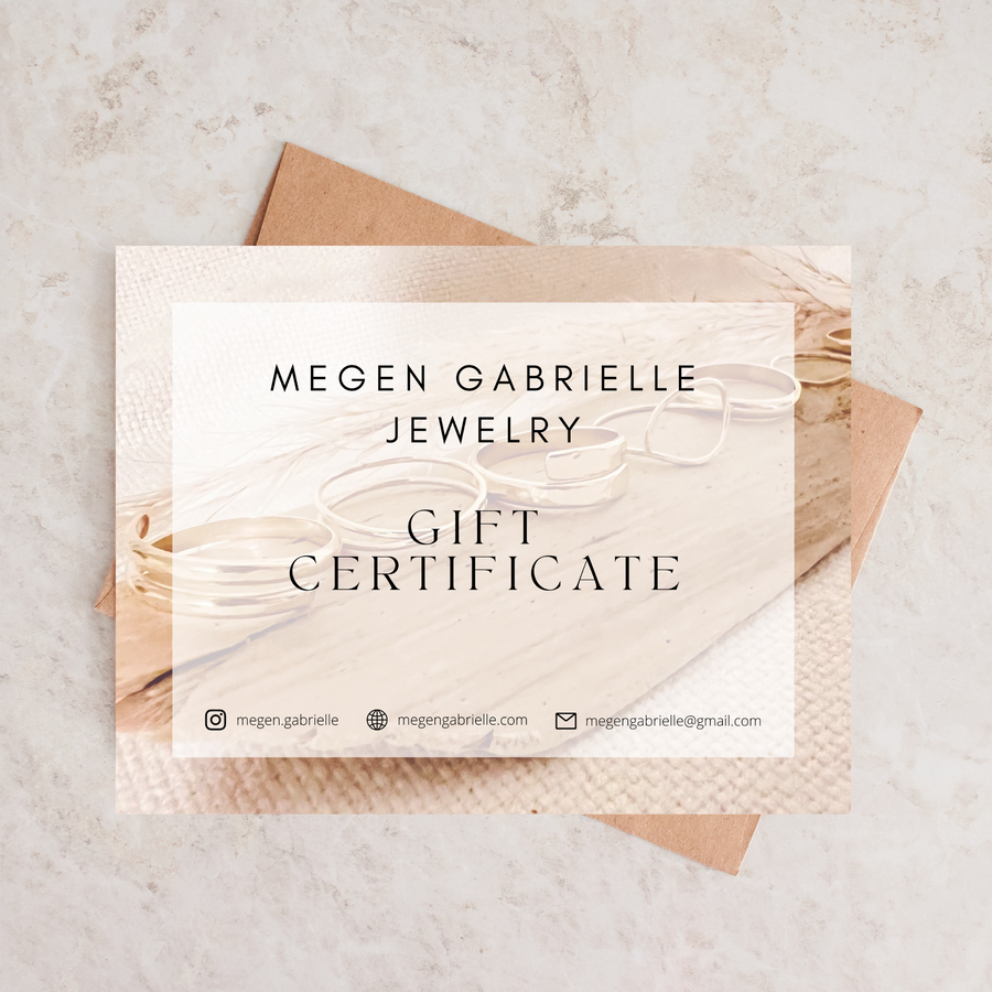 Megen Gabrielle Jewelry | gift certficate. Gift ideas for wife. Gift ideas for significant other. Gift ideas for girlfriend. Gift ideas for fiend. jewelry gift card. small business gift card. 10 gifts for the woman who has everything. gift ideas for female friends. Gifts for women in their thirties. gifts for women in their 30s. gifts for men. gifts for  women in their 40s. unique gifts for women. gifts for women in their forties.  gifts for mom. birthday gifts for women. gifts for her.