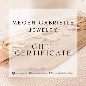 Megen Gabrielle Jewelry | gift certficate. Gift ideas for wife. Gift ideas for significant other. Gift ideas for girlfriend. Gift ideas for fiend. jewelry gift card. small business gift card.